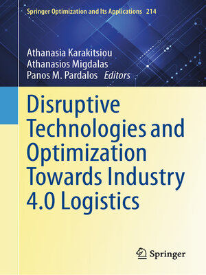 cover image of Disruptive Technologies and Optimization Towards Industry 4.0 Logistics